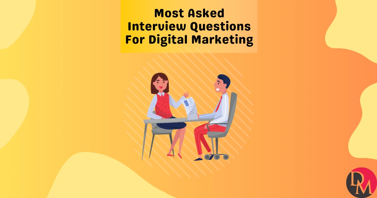 Interview Questions for Digital Marketing